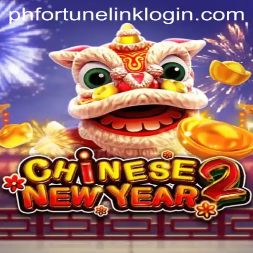 Exploring the Thrills of CHINESENEWYEAR2 and the PH Fortune Link Login